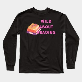 Wild About Reading Long Sleeve T-Shirt